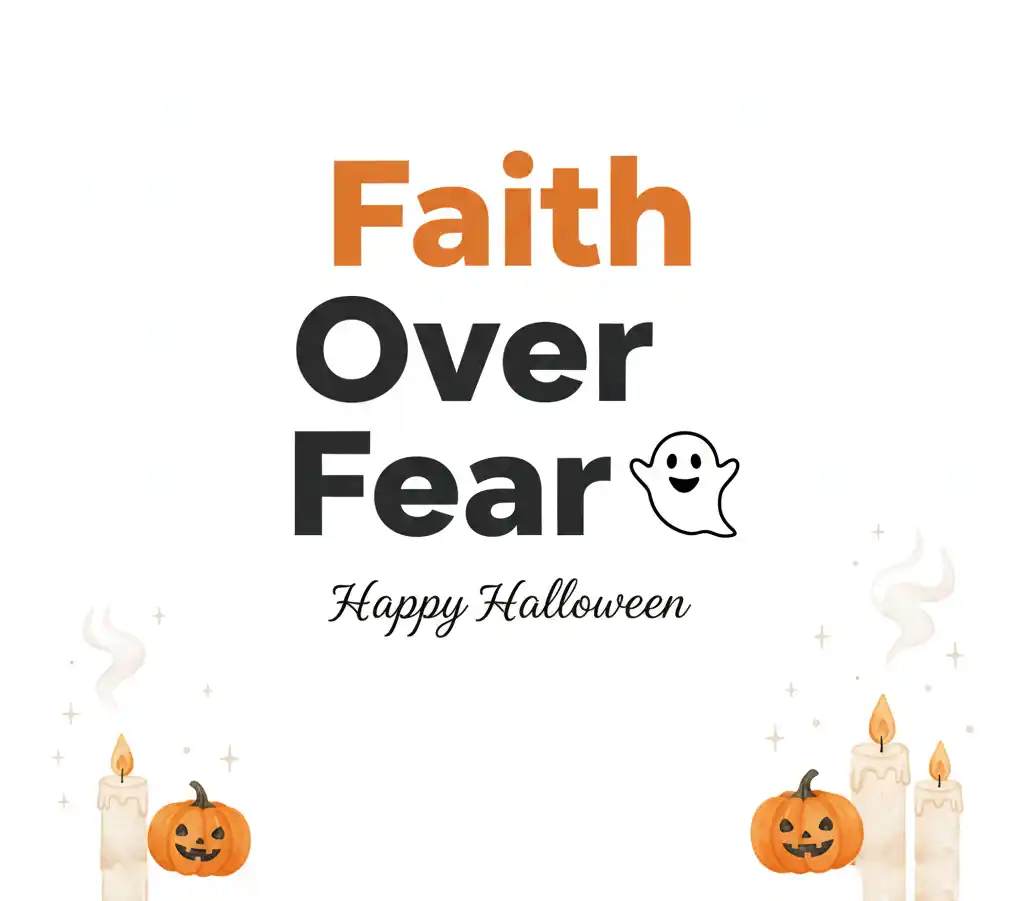 Faith over fear Halloween Christian quote poster.