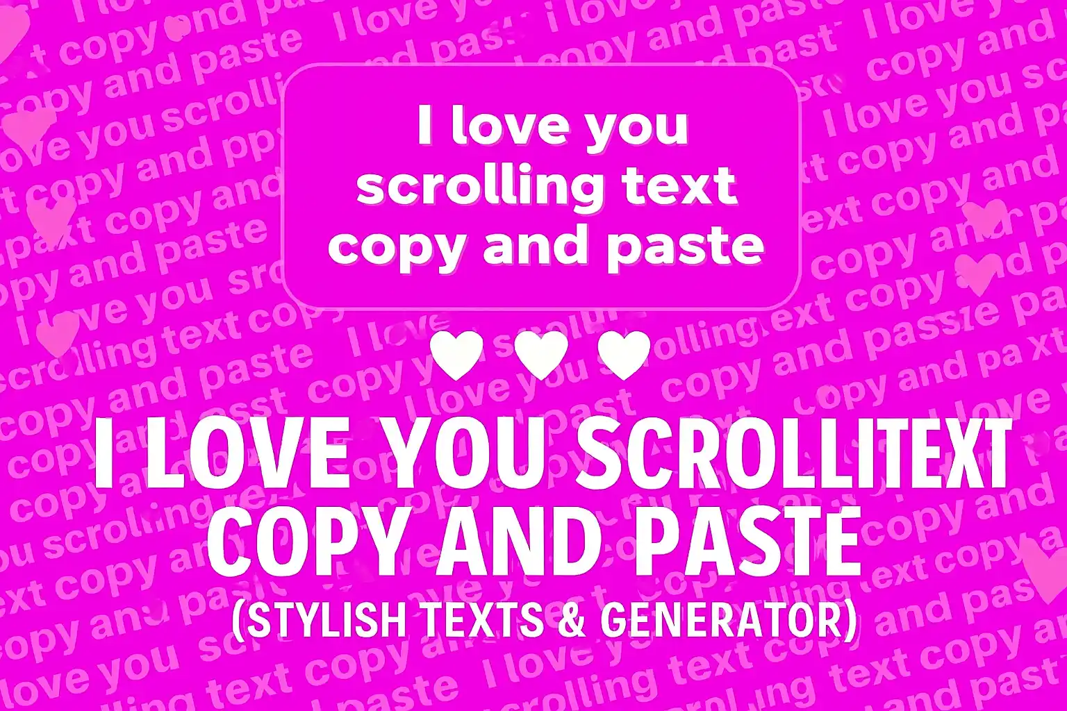 💖 I Love You Scroll Text Copy and Paste (Stylish Texts & Generator)